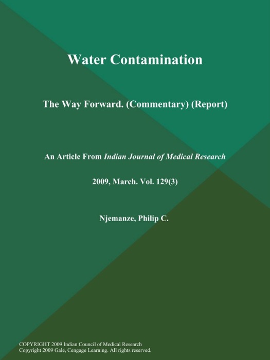 Water Contamination: The Way Forward (Commentary) (Report)