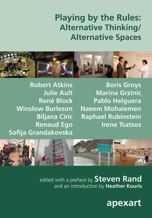 Playing by the Rules: Alternative Thinking/Alternative Spaces