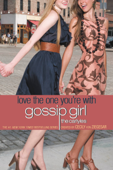 Gossip Girl: The Carlyles: Love the One You're With - Cecily von Ziegesar