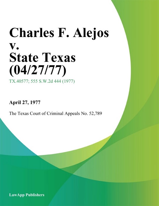 Charles F. Alejos v. State Texas