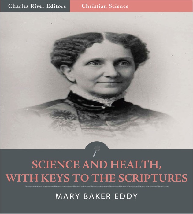 Science and Health, with Keys to the Scriptures (Illustrated Edition)