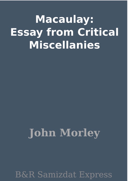 Macaulay: Essay from Critical Miscellanies
