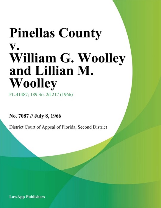 Pinellas County v. William G. Woolley and Lillian M. Woolley