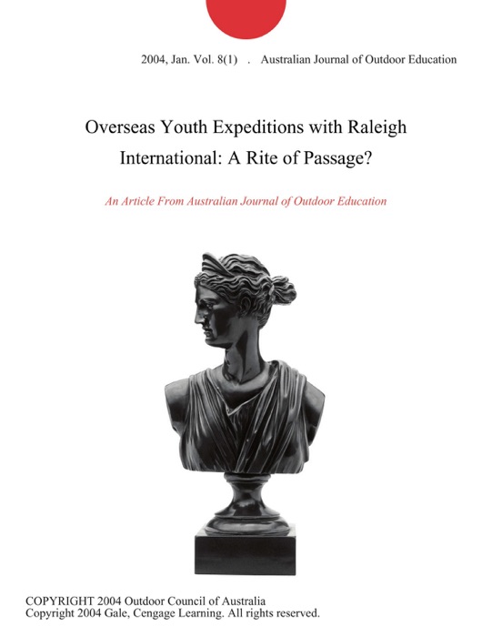 Overseas Youth Expeditions with Raleigh International: A Rite of Passage?
