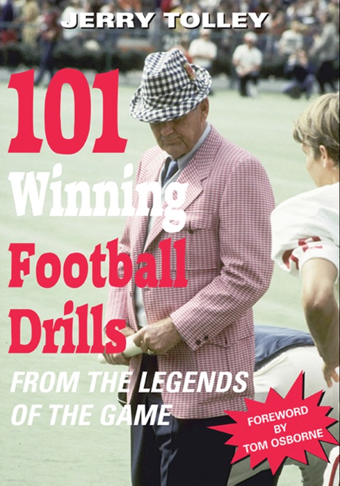 101 Winning Football Drills: From the Legends of the Game