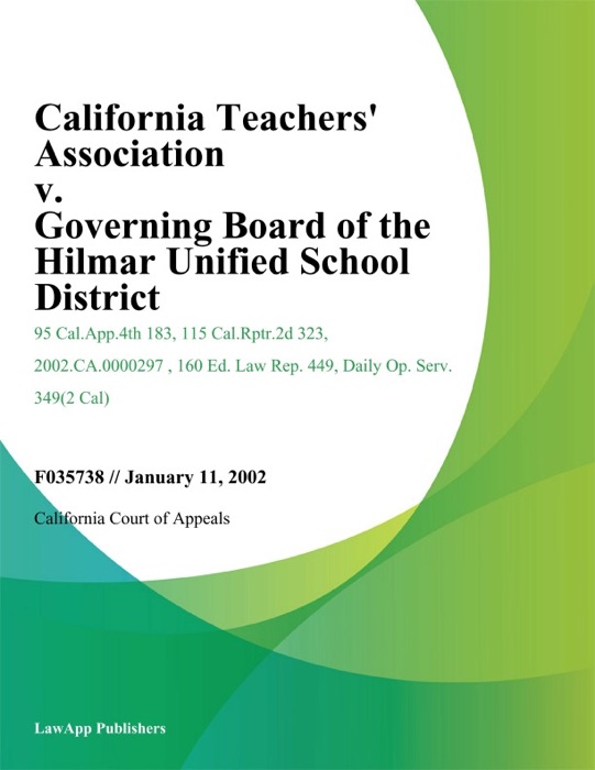 California Teachers' Association V. Governing Board Of The Hilmar Unified School District