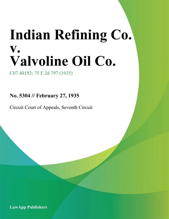 Indian Refining Co. v. Valvoline Oil Co.
