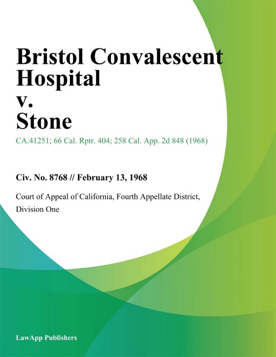 Bristol Convalescent Hospital v. Stone