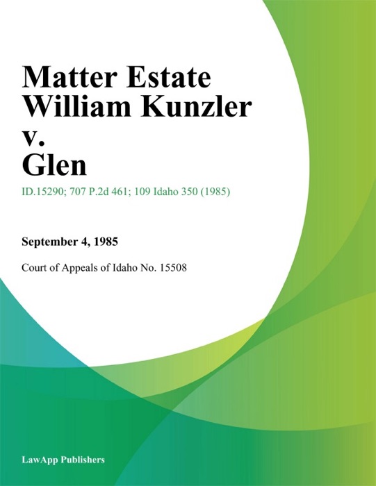 Matter Estate William Kunzler v. Glen