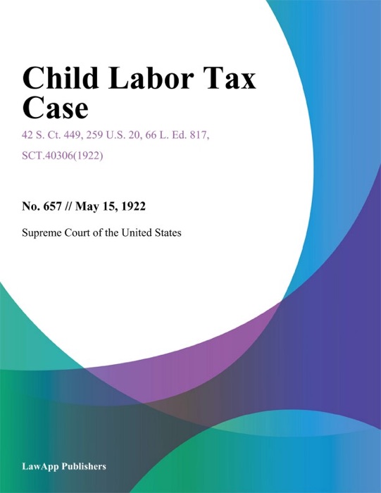 Child Labor Tax Case.
