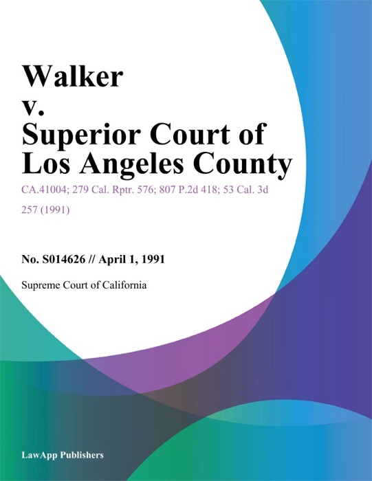 Walker V. Superior Court Of Los Angeles County