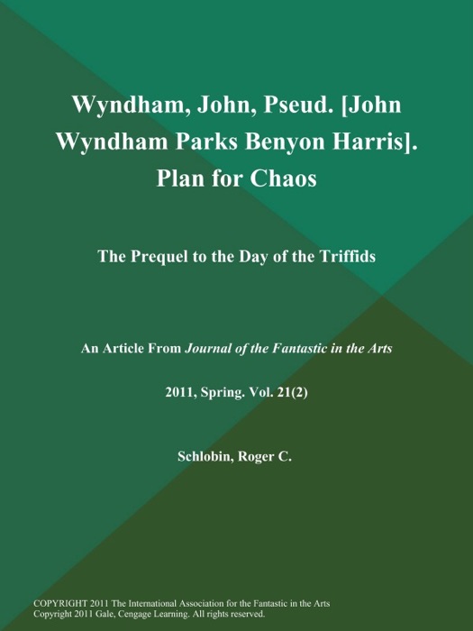 Wyndham, John, Pseud. [John Wyndham Parks Benyon Harris]. Plan for Chaos: The Prequel to the Day of the Triffids