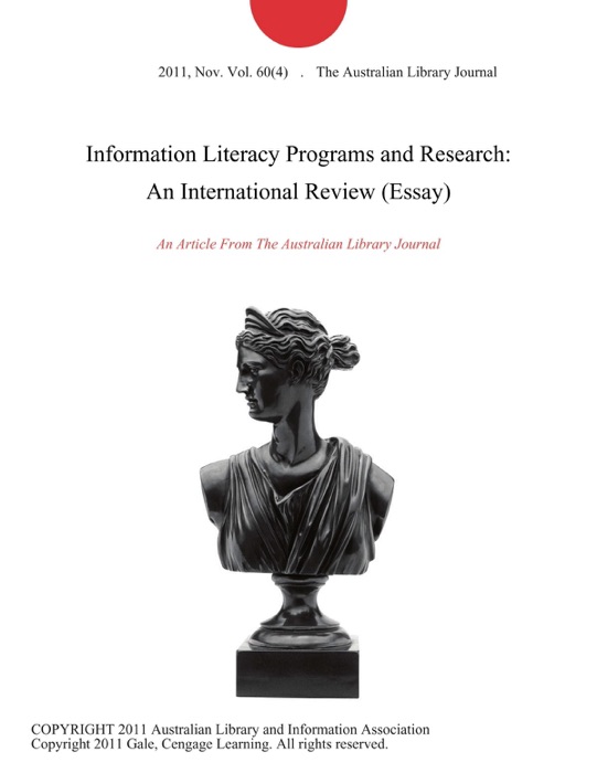 Information Literacy Programs and Research: An International Review (Essay)