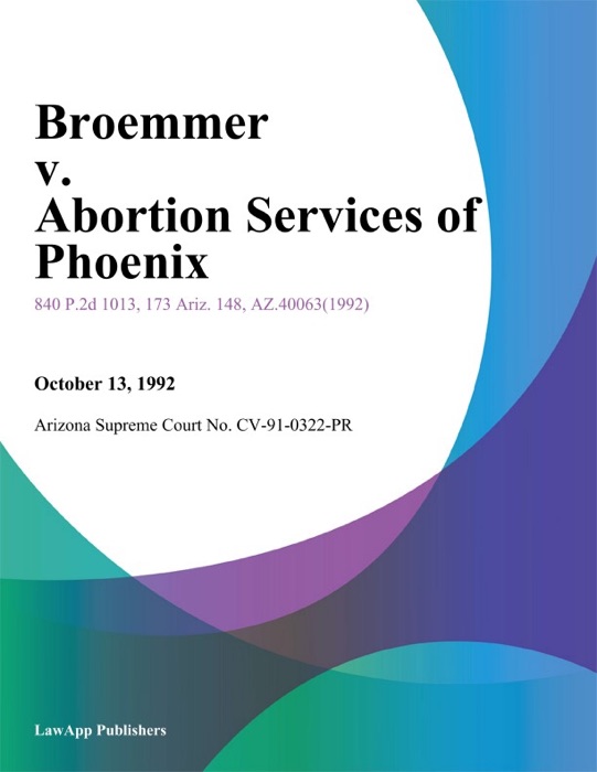 Broemmer V. Abortion Services Of Phoenix