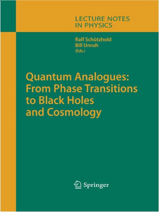 Quantum Analogues: From Phase Transitions to Black Holes and Cosmology