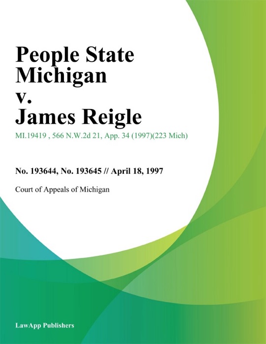 People State Michigan v. James Reigle