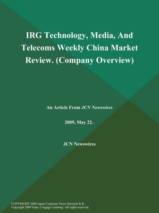 IRG Technology, Media, And Telecoms Weekly China Market Review (Company Overview)