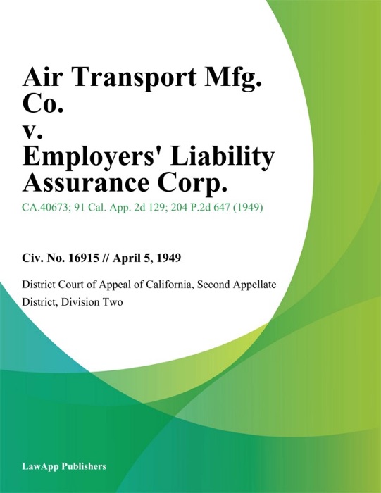 Air Transport Mfg. Co. V. Employers' Liability Assurance Corp.