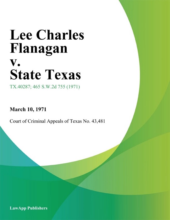 Lee Charles Flanagan v. State Texas