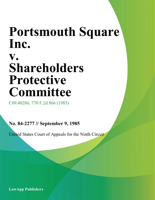 Portsmouth Square Inc. V. Shareholders Protective Committee