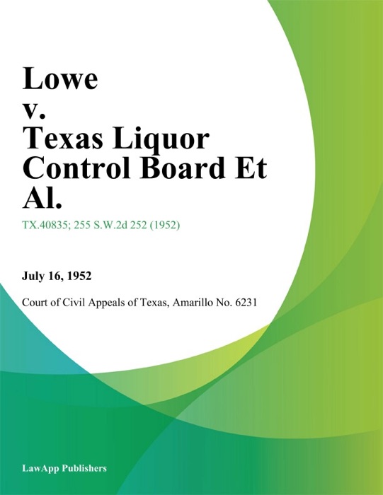 Lowe v. Texas Liquor Control Board Et Al.