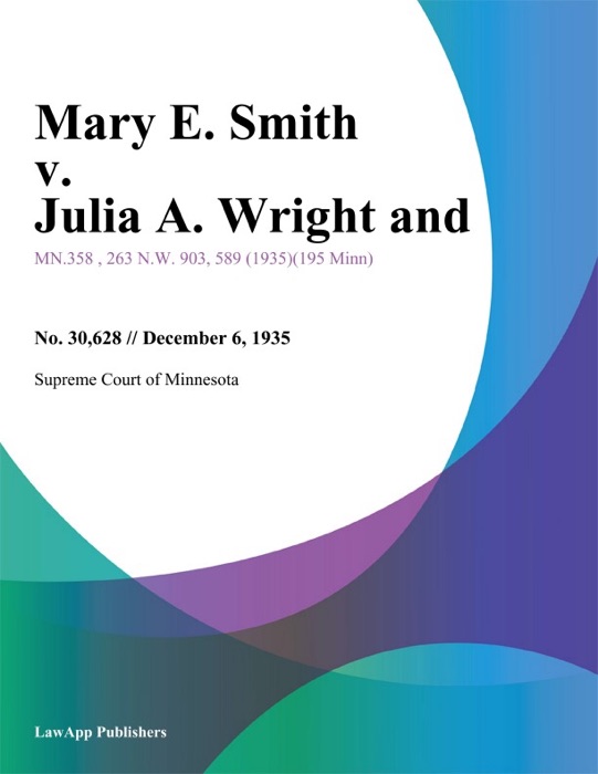 Mary E. Smith v. Julia A. Wright and