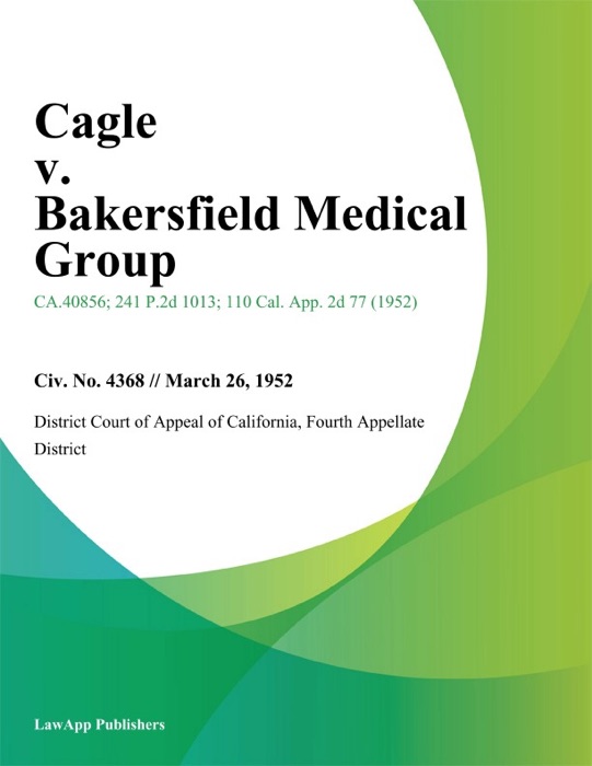 Cagle v. Bakersfield Medical Group