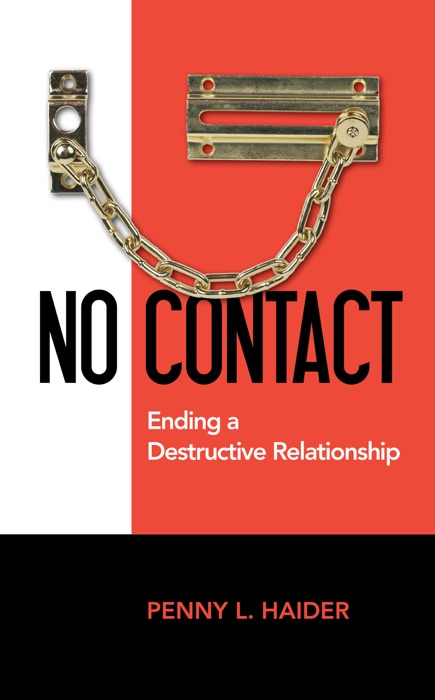 No Contact  Ending a Destructive Relationship