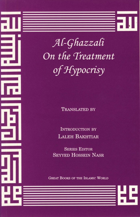 Al-Ghazzali On the Treatment of Hypocrisy