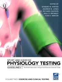SPORT AND EXERCISE PHYSIOLOGY TESTING GUIDELINES: VOLUME II – EXERCISE AND CLINICAL TESTING