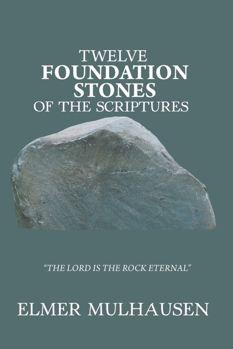 Twelve Foundation Stones of the Scriptures