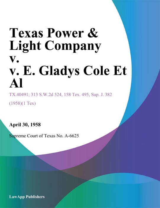 Texas Power & Light Company v. V. E. Gladys Cole Et Al