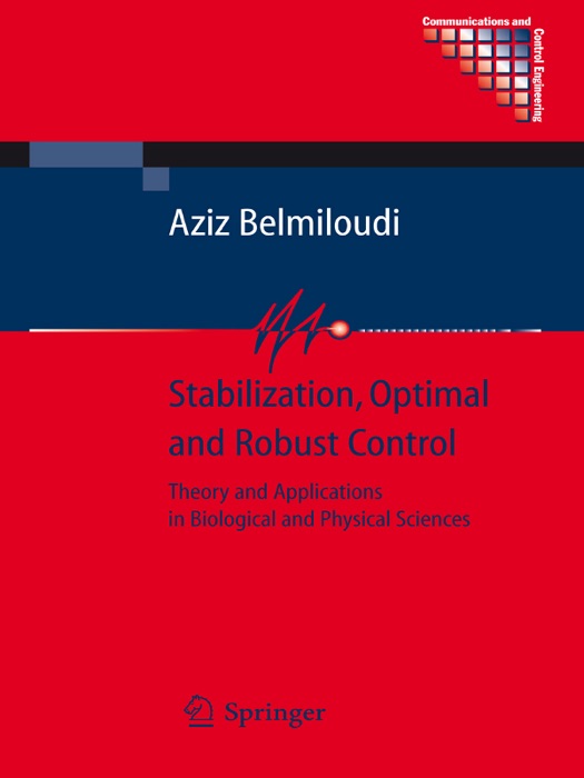 Stabilization, Optimal and Robust Control