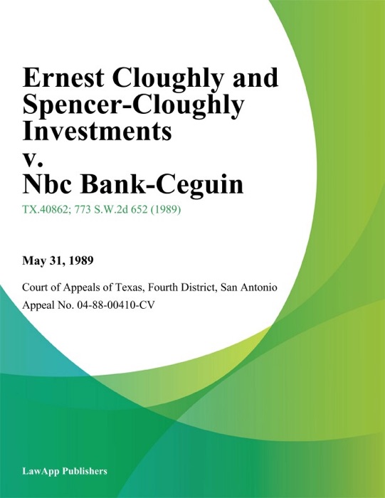 Ernest Cloughly and Spencer-Cloughly Investments v. Nbc Bank-Seguin