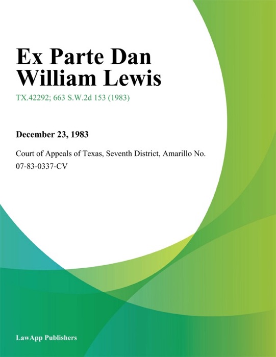 Ex Parte Dan William Lewis