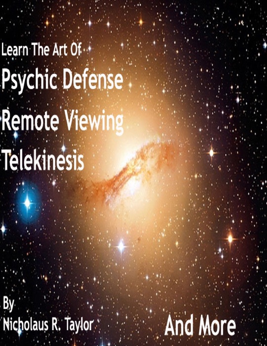 Psychic Defense, Remote Viewing, Telekinesis and More