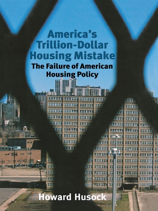 America's Trillion-Dollar Housing Mistake