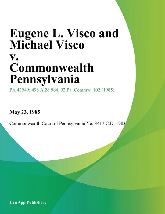 Eugene L. Visco and Michael Visco v. Commonwealth Pennsylvania