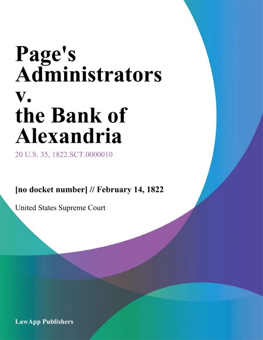 Page's Administrators v. the Bank of Alexandria