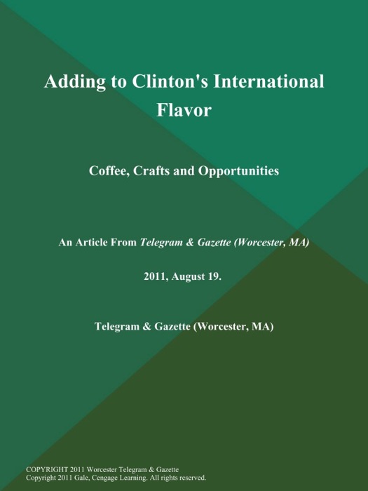Adding to Clinton's International Flavor; Coffee, Crafts and Opportunities
