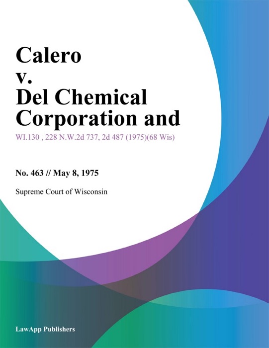 Calero v. Del Chemical Corporation And