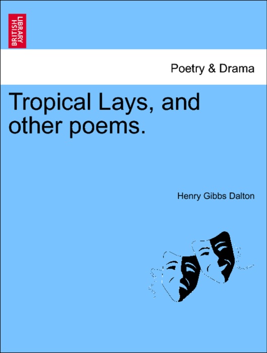Tropical Lays, and other poems.