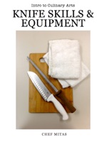 Culinary Arts: Knife Skills & Equipment