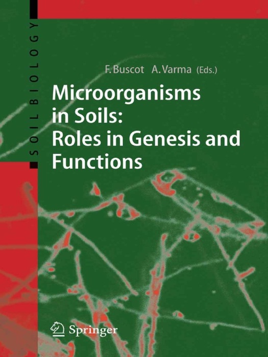 Microorganisms in Soils: Roles in Genesis and Functions