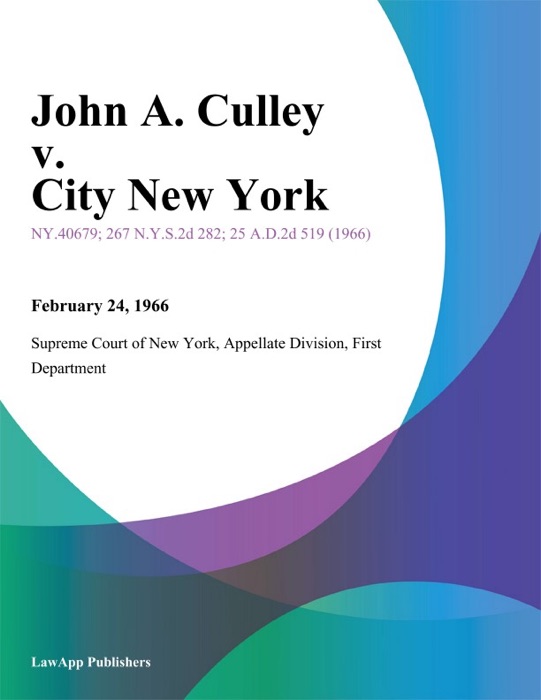 John A. Culley v. City New York