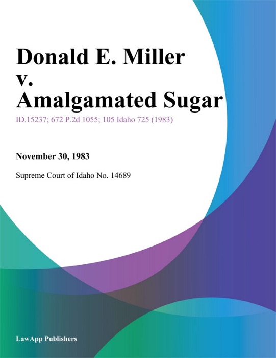 Donald E. Miller v. Amalgamated Sugar