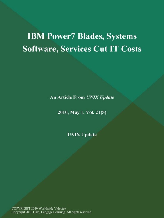 IBM Power7 Blades, Systems Software, Services Cut IT Costs