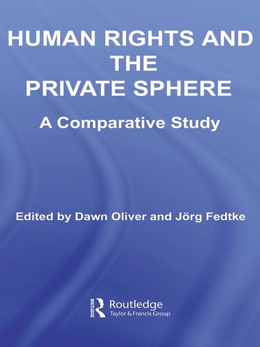 Human Rights and the Private Sphere vol 1