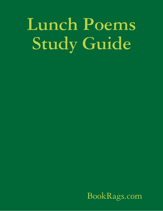 Lunch Poems Study Guide