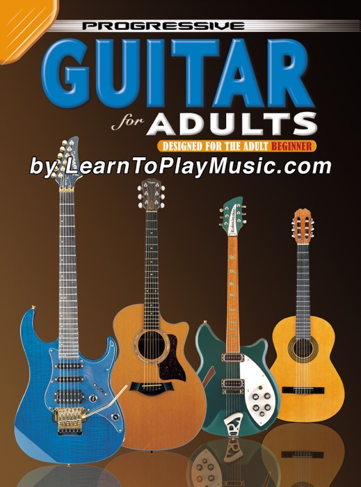 Guitar For Adults - Progressive Lessons